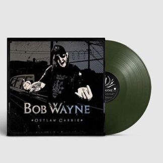Bob Wayne - Outlaw Carnie 1LP