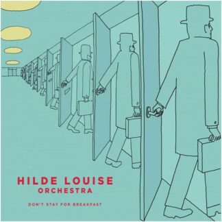 Hilde Louise Orchestra - Don't Stay for Breakfast 1LP