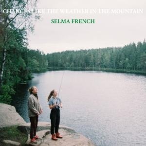 Selma French - Changes Like The Weather In The Mou 1LP