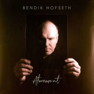 Bendik Hofseth - Atonement 2LP