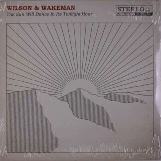 Wilson,damian / Wakeman,adam - Sun Will Dance in Its Twilight Hour 1LP