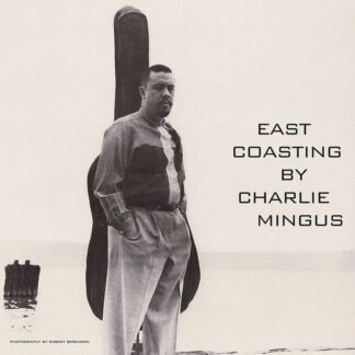 Charlie Mingus - East Coasting (Clear Vinyl) 1LP