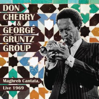 Don Cherry & George Gruntz Group - Maghreb Cantata, Live 1969 2LP
