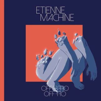 Etienne Machine - Off & Off 1LP