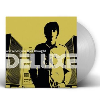 Deluxe - Not What You Had Thought (Silver Vinyl) 1LP