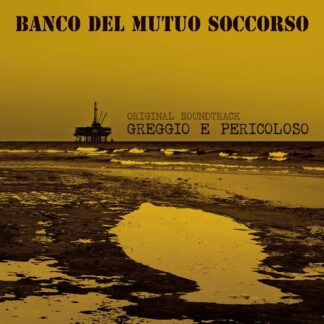 Banco Del Mutuo Soccorso - Greggio e pericoloso 1LP