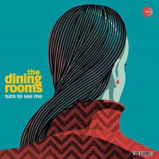 Dining Rooms - Turn To See Me 1LP