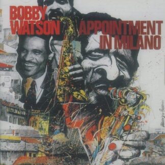 Bobby Watson - Appointment In Milano 1LP