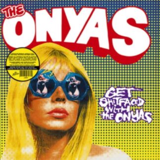 Onyas - Get Shitfaced With The Onyas (Coloured Vinyl) 1LP