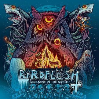 Birdflesh - Sickness In The North 1LP