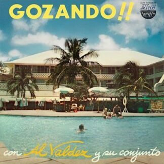 AL VALDEZ Y SU CONJUNTO - GOZANDO!!