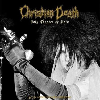 Christian Death - Only Theatre Of Pain 2LP