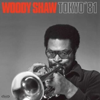 WOODY SHAW QUINTET - TOKYO 81