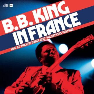 B.B. King - In France: Live At The Nancy Jazz Pulsations Festival 2LP
