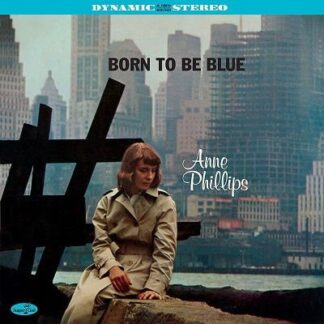 Anne Phillips - Born To Be Blue (+2 Bonus Tracks) (Limited Edition) 1LP