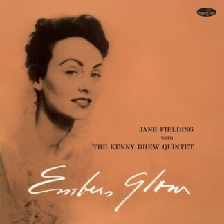 Jane Fielding - Embers Glow / The Kenny Drew Quartet (+4 Bonus Tracks) (Limited Edition) 1LP
