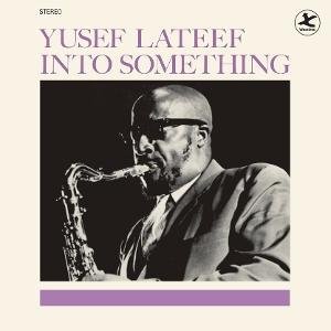 YUSEF LATEEF - Into Something (+2 Bonus Tracks) (Limited Edition)