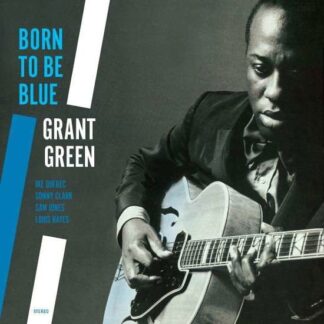 Grant Green - Born To Be Blue 1LP