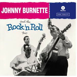 Johnny Burnette - Rock 'n' Roll Trio 1LP