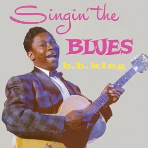 B.b. King - Singin The Blues 1LP