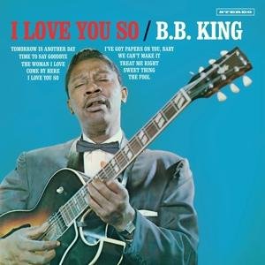 B.b. King - I Love You So 1LP