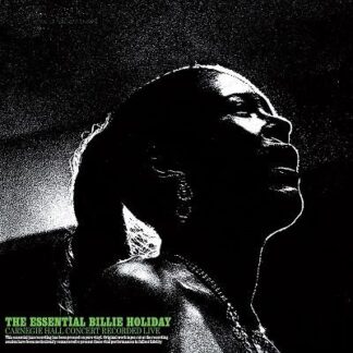 Billie Holiday - The Essential Billie Holiday. Carnegie Hall Concert Recorded Live 1LP