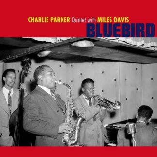 Charlie Parker Quintet Feat Miles Davis - Bluebird (Solid Blue Vinyl) 1LP