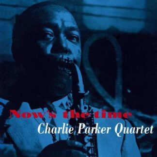 Charlie Parker - Nows The Time (Solid Yellow Vinyl) 1LP