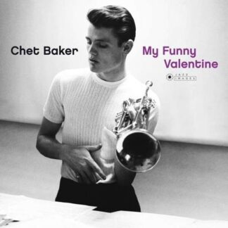 Chet Baker - My Funny Valentine (Gatefold Packaging. Photographs By William Claxton) 1LP