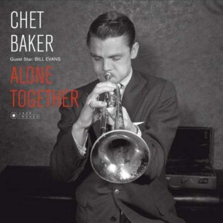 Chet Baker - Guest Star: Bill Evans - Alone Together 1LP