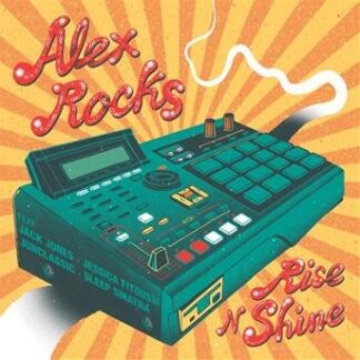 Alex Rocks - Rise N Shine 1LP