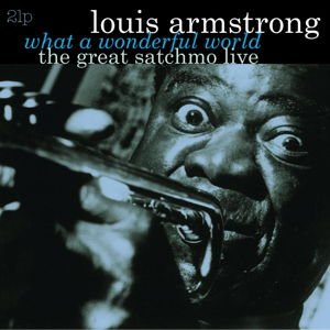 Louis Armstrong - What a Wonderful World / Great Satchmo Live 2LP