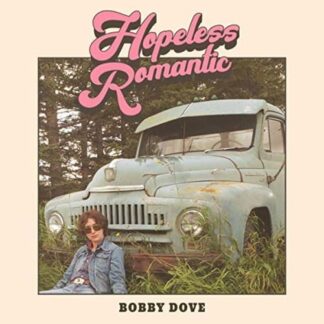 Bobby Dove - Hopeless Romantic 1LP