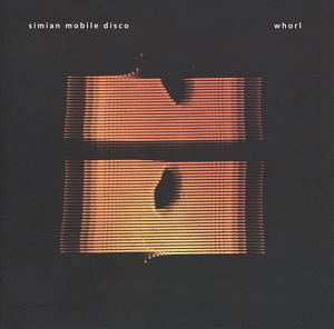 Simian Mobile Disco - Whorl 3LP