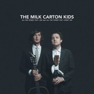 Milk Carton Kids - All the Things I Did and All the Things That I Didn't Do 2LP