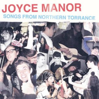 Joyce Manor - Songs From Northern Torrance 1LP