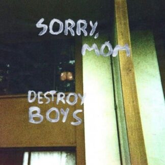 Destroy Boys - Sorry, Mom 1LP
