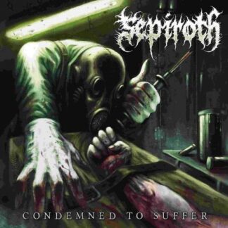 Sepiroth - Condemned To Suffer 1LP