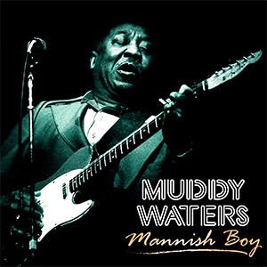 Muddy Waters - Mannish Boy 1LP