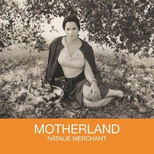 Natalie Merchant - Motherland 1LP