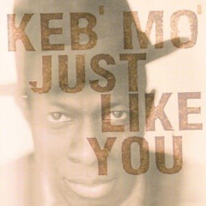 Keb' Mo' - Just Like You MUSIC ON VINYL - MEGA PROMO 1LP