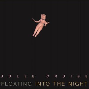 Cruise, Julee - Floating Into the Night 1LP
