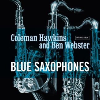 Hawkins,coleman / Webster,ben - Blue Saxophones 1LP
