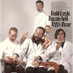 Bald Eagle - Bacon and Eggs, Dear 1LP