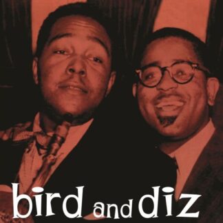 Charlie Parker and Dizzy Gillespie - Bird And Diz (Orange Vinyl) 1LP