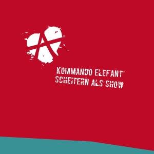 Kommando Elefant - Deleted - Scheitern Als Show 1LP