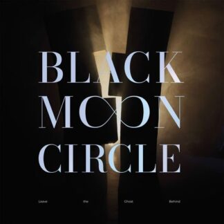 Black Moon Circle - Leave The Ghost Behind (hyacinth) 2LP
