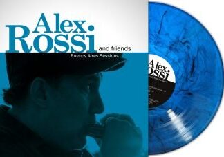 Alex Rossi and Friends - Buenos Aires Sessions (Blue Marble Vinyl) 1LP