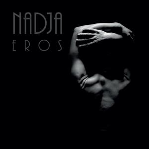 Nadja - Eros 1LP