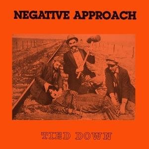 Negative Approach - Tied Down 1LP